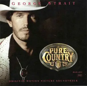 George Strait - Pure Country (Original Motion Picture Soundtrack) (1992) {MCA} **[RE-UP]**