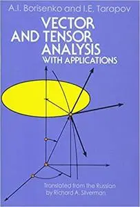 Vector and Tensor Analysis with Applications (Dover Books on Mathematics) [Repost]