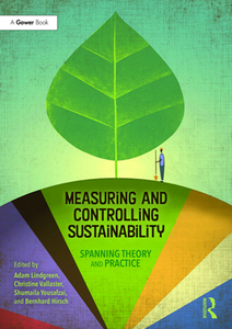 Measuring and Controlling Sustainability : Spanning Theory and Practice