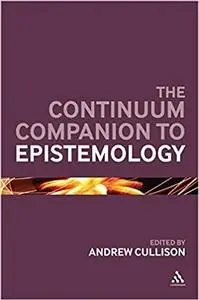 The Continuum Companion to Epistemology