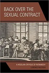 Back Over the Sexual Contract: A Hegelian Critique of Patriarchy