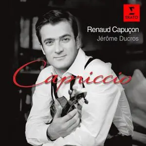 Renaud Capuçon, Jerome Ducros - Capriccio: Virtuoso pieces for violin & piano (2007) (Repost)