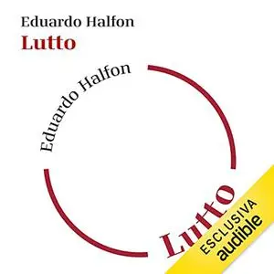 «Lutto» by Eduardo Halfon