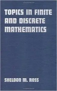 Topics in Finite and Discrete Mathematics by Sheldon M. Ross
