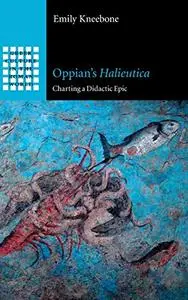 Oppian's Halieutica: Charting a Didactic Epic