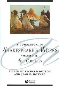 A Companion to Shakespeare's Works, Volume 3: Literature and Culture (Repost)