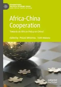 Africa-China Cooperation: Towards an African Policy on China?
