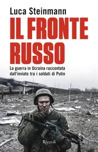 Luca Steinmann - Il fronte russo