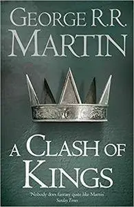 A Clash of Kings (Reissue) (A Song of Ice and Fire, Book 2)