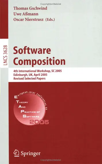 Software Composition: 4th International Workshop, SC 2005, Edinburgh, UK, April 9, 2005