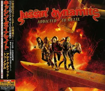 Kissin' Dynamite - Addicted To Metal (2010) [Japanese Ed.]