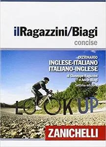 Il Ragazzini/Biagi concise. Dizionario inglese-italiano. Italian-English dictionary. Con aggiornamento online