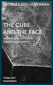 The Cube and the Face: Around a Sculpture by Alberto Giacometti