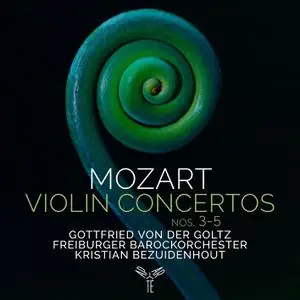 Gottfried von der Goltz, Freiburger Barockorchester, Kristian Bezuidenhout - Mozart: Violin Concertos Nos. 3-5 (2023) [24/96]