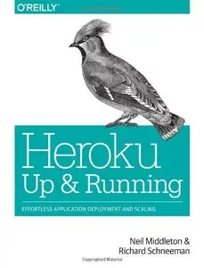 Heroku: Up and Running by Richard Schneeman [Repost]