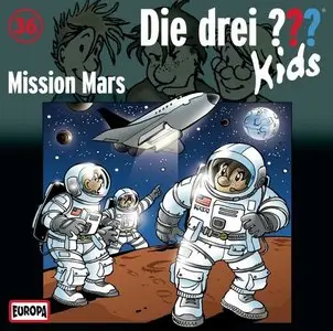 Die Drei Fragezeichen Kids - Folge 36 - Mission Mars