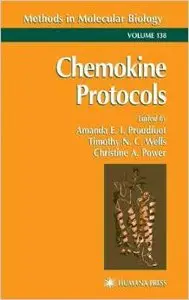 Chemokine Protocols (Methods in Molecular Biology) by Amanda E.I. Proudfoot