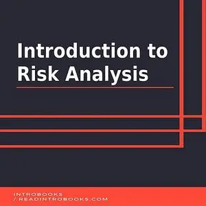 «Introduction to Risk Analysis» by IntroBooks