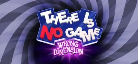 There Is No Game Wrong Dimension Update v20200810
