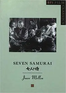 Seven Samurai (BFI Film Classics)