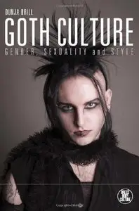 Goth Culture: Gender, Sexuality and Style [Repost]