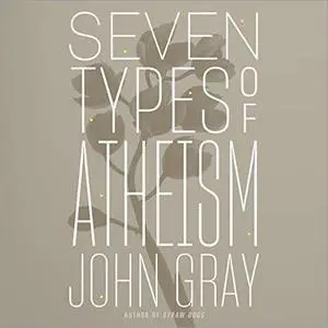 Seven Types of Atheism [Audiobook]