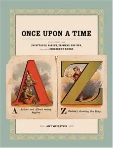 Once Upon a Time: Illustrations from Fairytales, Fables, Primers, Pop-Ups, and Other Children's Books (reupload)