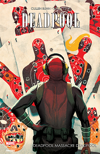 Deadpool - Tome 4 - Deadpool Massacre (Marvel Dark)