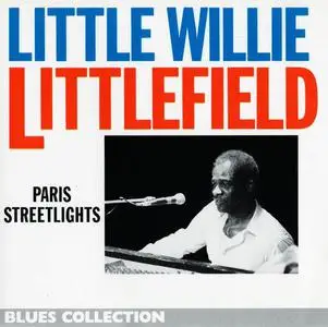 Little Willie Littlefield - Paris Streetlights [Recorded 1980] (1992)