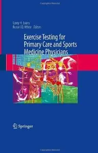 Exercise Testing for Primary Care and Sports Medicine Physicians [Repost]