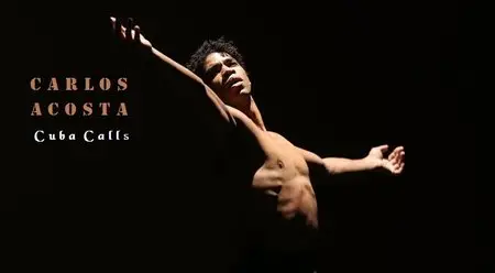 BBC Imagine - Carlos Acosta: Cuba Calls (2015)