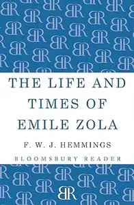 The Life and Times of Emile Zola