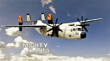 Smithsonian Ch. - Mighty Planes: Series 4 C-2A Greyhound (2017)