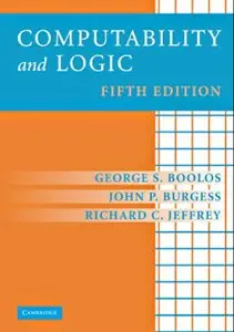 Computability and Logic, (5th Edition) (Repost)