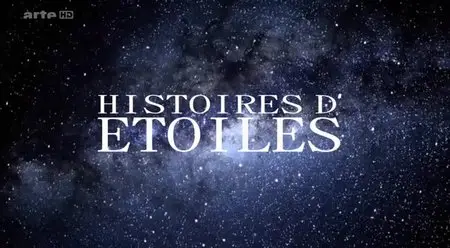 (Arte) Histoires d'étoiles (2013)
