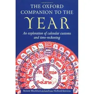 Bonnie Blackburn, The Oxford Companion to the Year: An Exploration of Calendar Customs and Time-Reckoning (Repost)