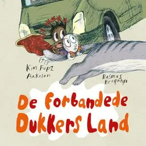 «De Forbandede Dukkers Land» by Kim Fupz Aakeson