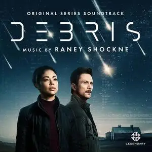 Raney Shockne - Debris (Original Series Soundtrack) (2021)