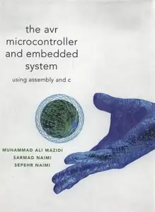 AVR Microcontroller and Embedded Systems: Using Assembly and C (Repost)