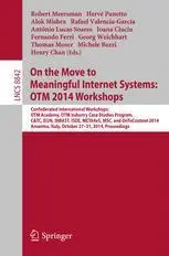 On the Move to Meaningful Internet Systems: OTM 2014 Workshops: Confederated International Workshops: OTM Academy, OTM Industry