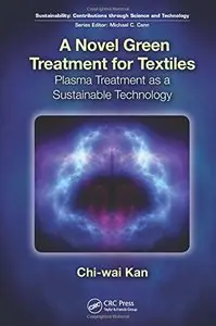 A Novel Green Treatment for Textiles: Plasma Treatment as a Sustainable Technology