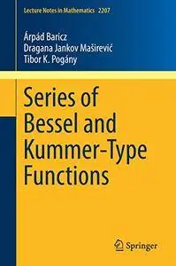 Series of Bessel and Kummer-Type Functions (Lecture Notes in Mathematics)