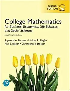 College Mathematics for Business, Economics, Life Sciences, and Social Sciences, Global Edition, 14th Edition