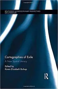 Cartographies of Exile: A New Spatial Literacy