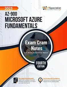 AZ-900: Microsoft Azure Fundamentals: Exam Cram Notes: Fourth Edition - 2023