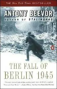 Antony Beevor - The Fall of Berlin 1945 [Repost]