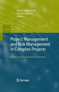 Project Management and Risk Management in Complex Projects: Studies in Organizational Semiotics