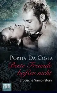 Portia Da Costa - Beste Freunde beissen nicht - Vampirstory