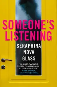 «Someone’s Listening» by Seraphina Nova Glass