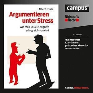 Argumentieren unter Stress: Wie man unfaire Angriffe erfolgreich abwehrt